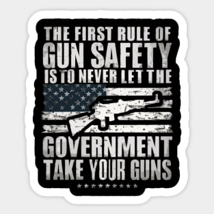 The First Rule Of Gun Safety Gun Rights (Design on back) Sticker